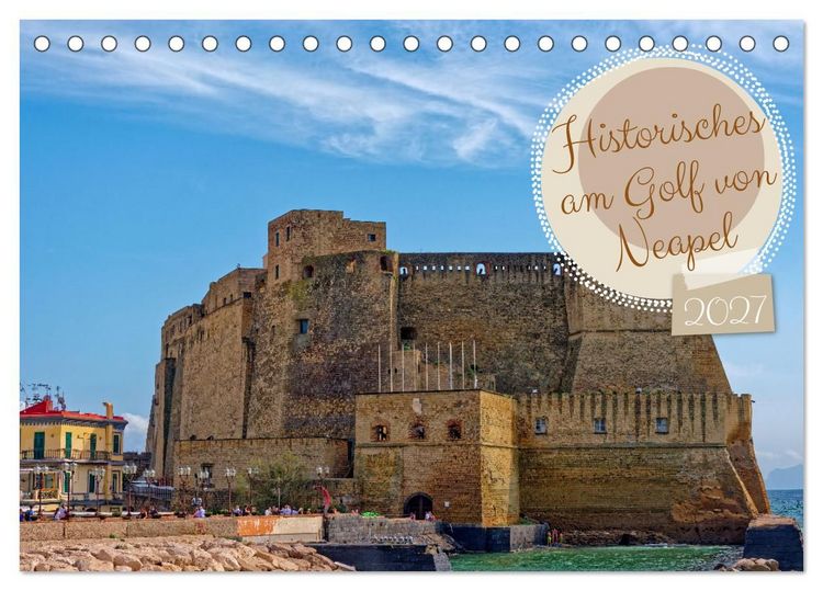 Produktbild: Historisches am Golf von Neapel (Tischkalender 2027 DIN A5 quer), CALVENDO Monatskalender