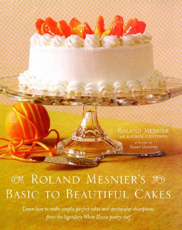 Produktbild: Roland Mesnier's Basic to Beautiful Cakes