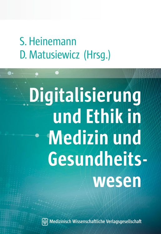 Produktbild: Digitalisierung und Ethik in Medizin und Gesundheitswesen