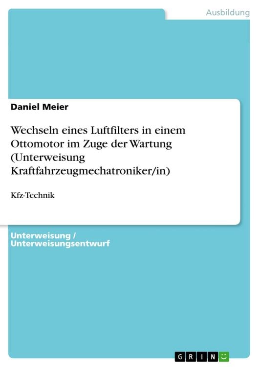Produktbild: Wechseln eines Luftfilters in einem Ottomotor im Zuge der Wartung (Unterweisung Kraftfahrzeugmechatroniker/in)