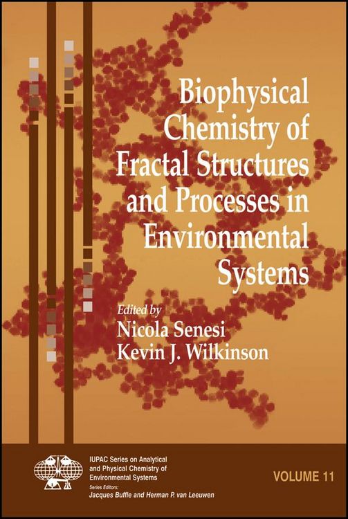 Produktbild: Biophysical Chemistry of Fractal Structures and Processes in Environmental Systems