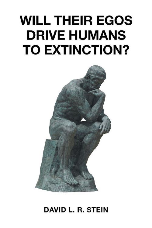 Produktbild: Will Their Egos Drive Humans to Extinction?