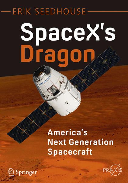 Produktbild: SpaceX's Dragon: America's Next Generation Spacecraft