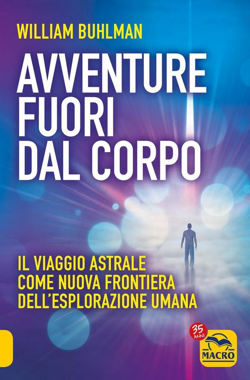 Produktbild: Avventure fuori dal corpo. Il viaggio astrale come nuova frontiera dell'esplorazione umana