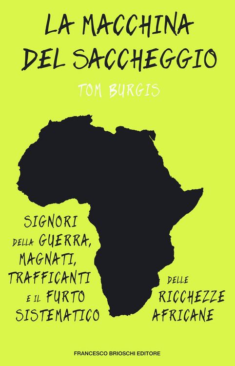 Produktbild: La macchina del saccheggio. Signori della guerra, magnati, trafficanti e il furto sistematico delle ricchezze africane