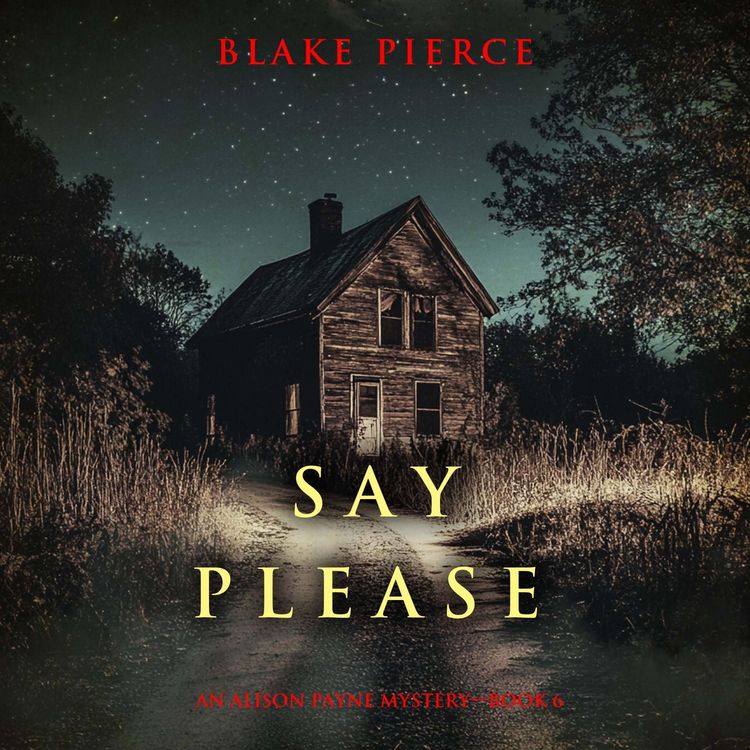 Produktbild: Say Please (An Alison Payne Suspense Thriller&mdash;Book Six)