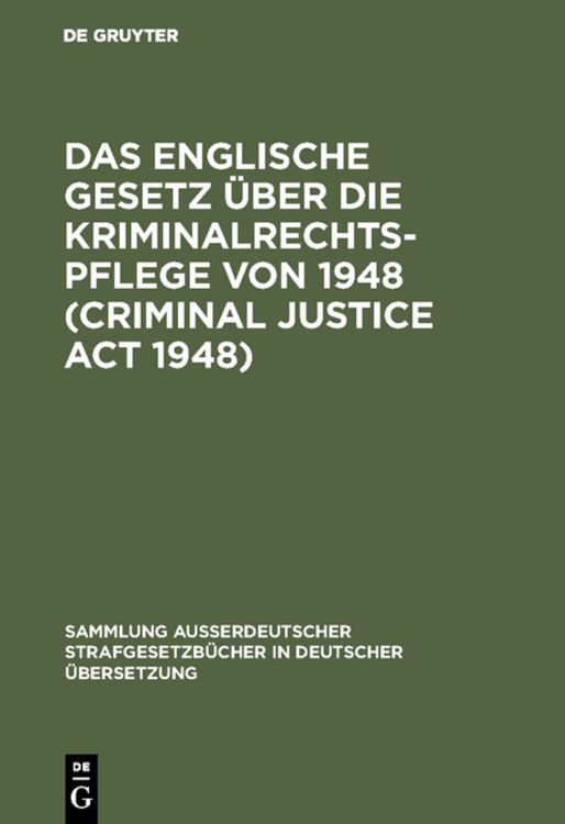 Produktbild: Das Englische Gesetz &uuml;ber die Kriminalrechtspflege von 1948 (Criminal Justice Act 1948)