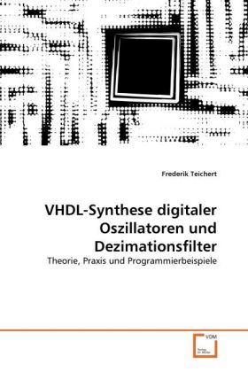 Produktbild: Teichert, F: VHDL-Synthese digitaler Oszillatoren und Dezima