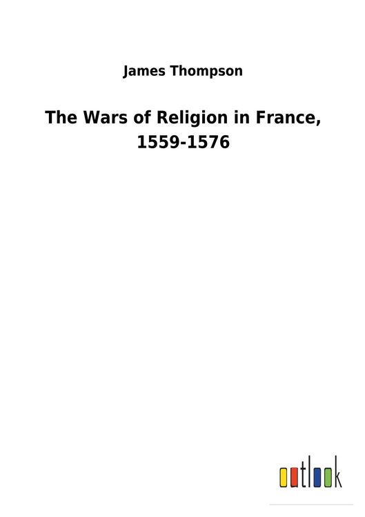 Produktbild: The Wars of Religion in France, 1559-1576