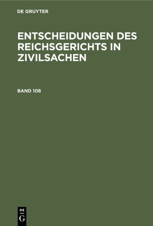 Produktbild: Entscheidungen des Reichsgerichts in Zivilsachen / Entscheidungen des Reichsgerichts in Zivilsachen. Band 108