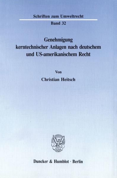 Produktbild: Genehmigung kerntechnischer Anlagen nach deutschem und US-amerikanischem Recht.
