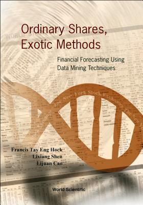 Produktbild: Ordinary Shares, Exotic Methods: Financial Forecasting Using Data Mining Techniques