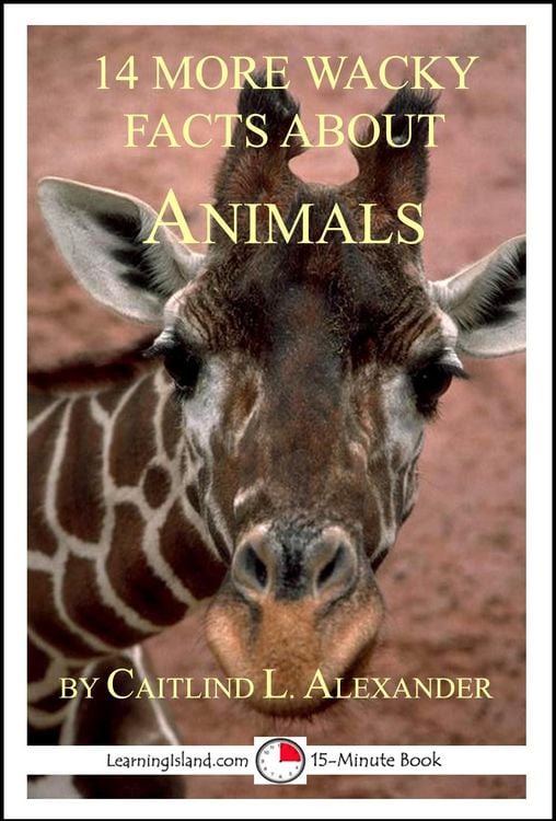 Produktbild: 14 More Wacky Facts About Animals: A 15-Minute Book
