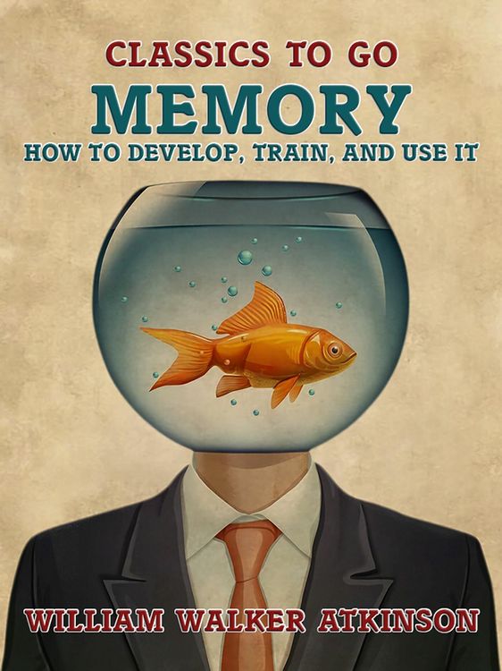 Produktbild: Memory How to Develop, Train, and Use It