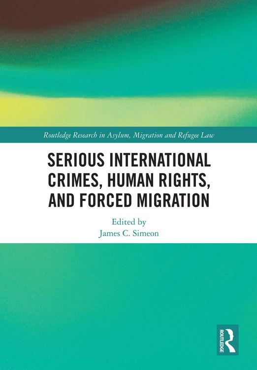Produktbild: Serious International Crimes, Human Rights, and Forced Migration