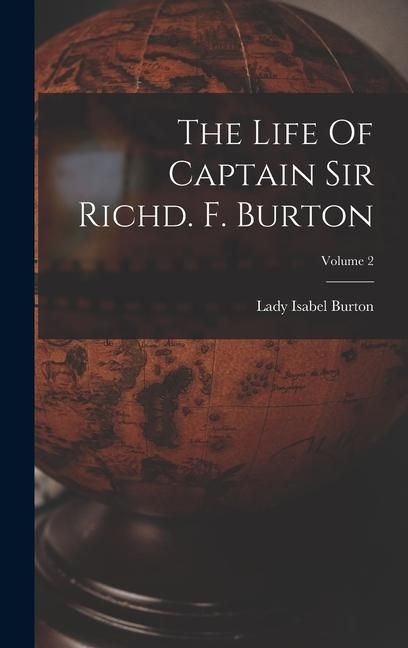 Produktbild: The Life Of Captain Sir Richd. F. Burton; Volume 2