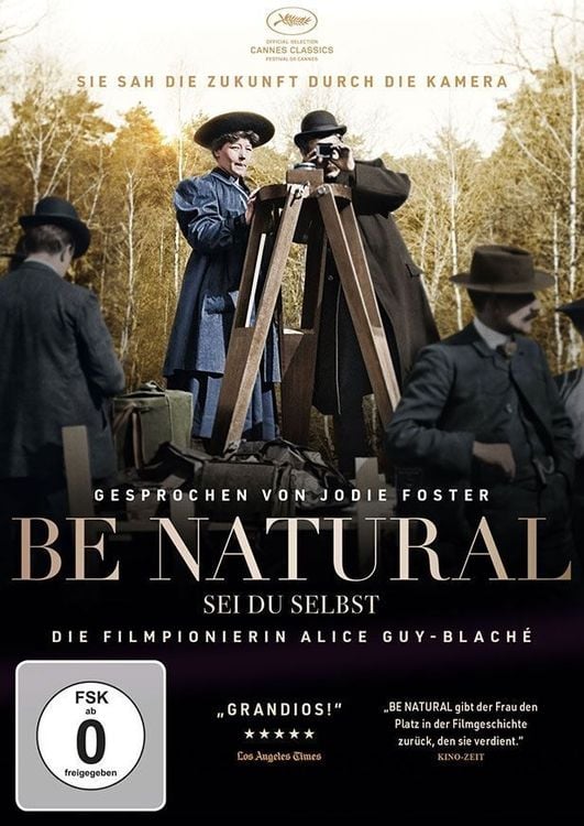 Produktbild: Be Natural - Sei du selbst (Die Filmpionierin Alice Guy-Blaché)