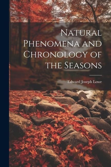 Produktbild: Natural Phenomena and Chronology of the Seasons