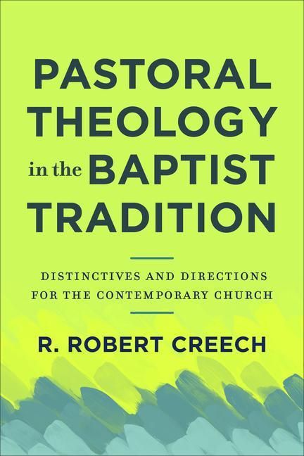 Produktbild: Pastoral Theology in the Baptist Tradition
