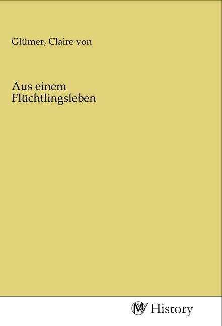 Produktbild: Aus einem Fl&uuml;chtlingsleben