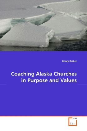 Produktbild: Reiber, H: Coaching Alaska Churches in Purpose and Values