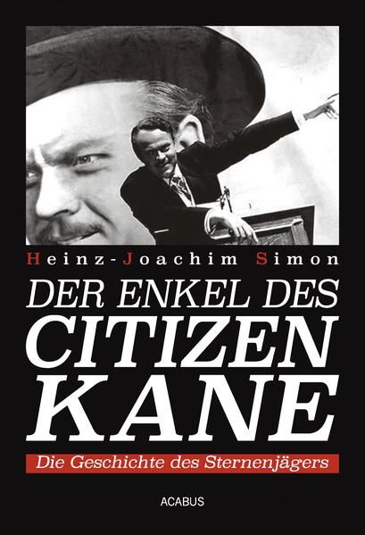 Produktbild: Der Enkel des Citizen Kane. Die Geschichte des Sternenj&auml;gers