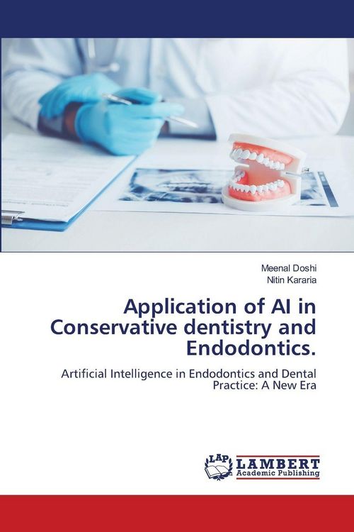 Produktbild: Application of AI in Conservative dentistry and Endodontics.