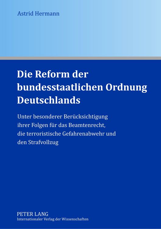 Produktbild: Die Reform der bundesstaatlichen Ordnung Deutschlands