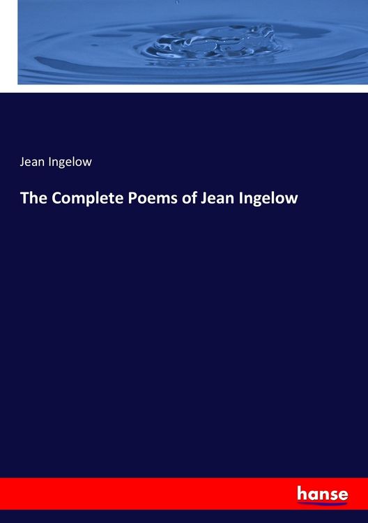 Produktbild: The Complete Poems of Jean Ingelow