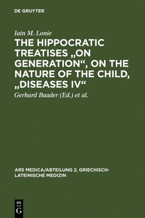 Produktbild: The Hippocratic Treatises "On Generation", On the Nature of the Child, "Diseases IV"