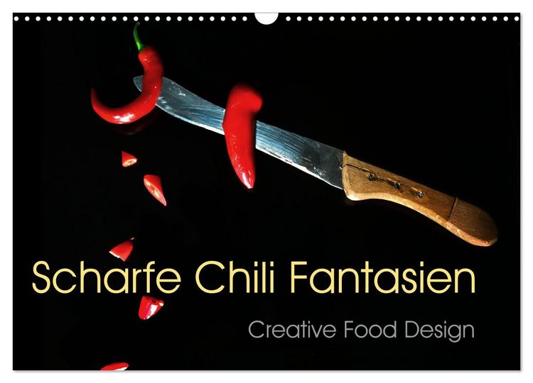Produktbild: Scharfe Chili Fantasien - Creative Food Design (Wandkalender 2026 DIN A3 quer), CALVENDO Monatskalender