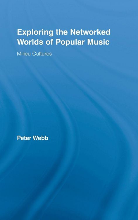 Produktbild: Exploring the Networked Worlds of Popular Music