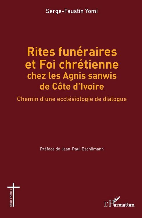 Produktbild: Rites fun&eacute;raires et Foi chr&eacute;tienne chez les Agnis sanwis de C&ocirc;te d'Ivoire