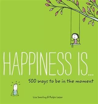 Produktbild: Happiness Is . . . 500 Ways to Be in the Moment