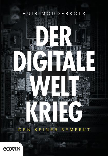 Produktbild: Der digitale Weltkrieg, den keiner bemerkt