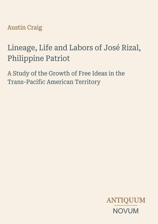Produktbild: Lineage, Life and Labors of Jos&eacute; Rizal, Philippine Patriot