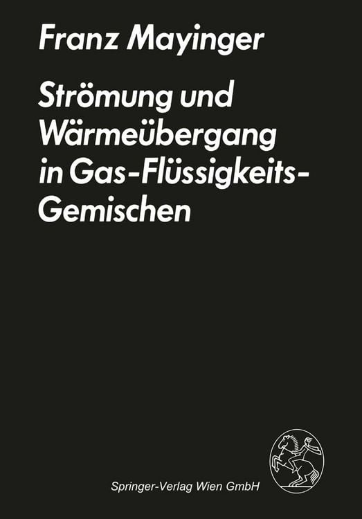Produktbild: Str&ouml;mung und W&auml;rme&uuml;bergang in Gas-Fl&uuml;ssigkeits-Gemischen