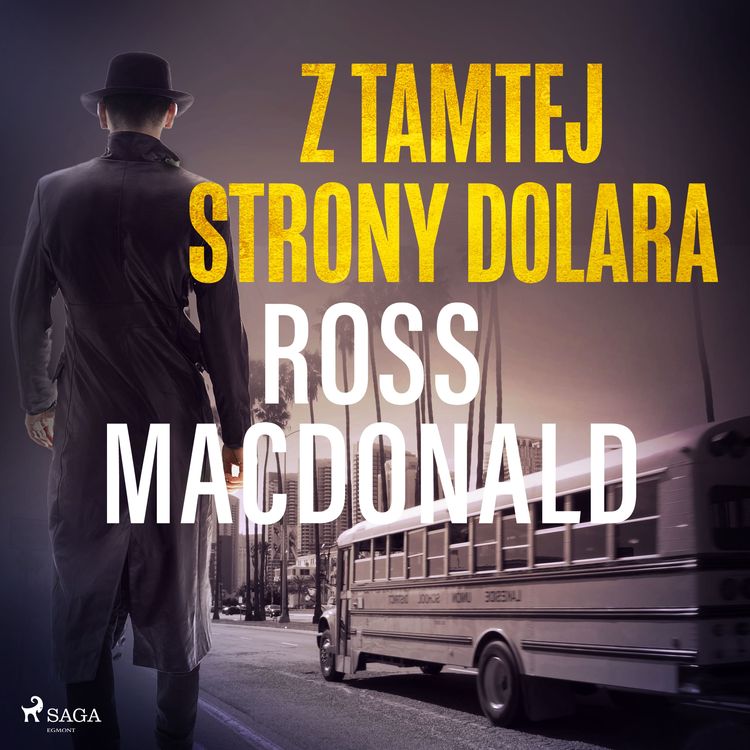 Bild vom Artikel Z tamtej strony dolara  vom Autor Ross Macdonald