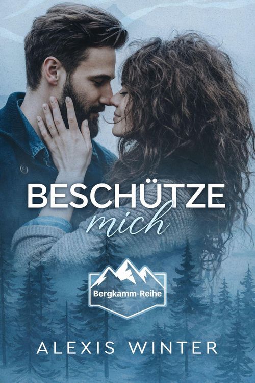 Produktbild: Besch&uuml;tze mich (Bergkamm-Reihe, #2)
