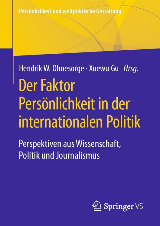 Bild vom Artikel Der Faktor Persönlichkeit in der internationalen Politik vom Autor Hendrik W. Ohnesorge