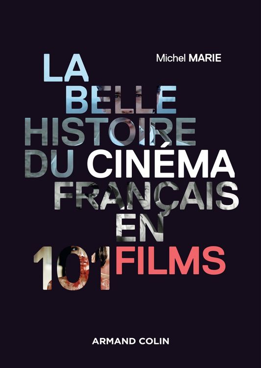 Produktbild: La belle histoire du cin&eacute;ma fran&ccedil;ais en 101 films