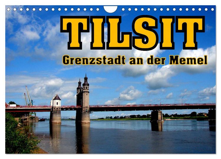 Produktbild: Tilsit - Grenzstadt an der Memel (Wandkalender 2026 DIN A4 quer), CALVENDO Monatskalender
