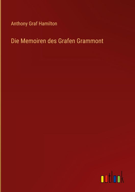 Produktbild: Die Memoiren des Grafen Grammont