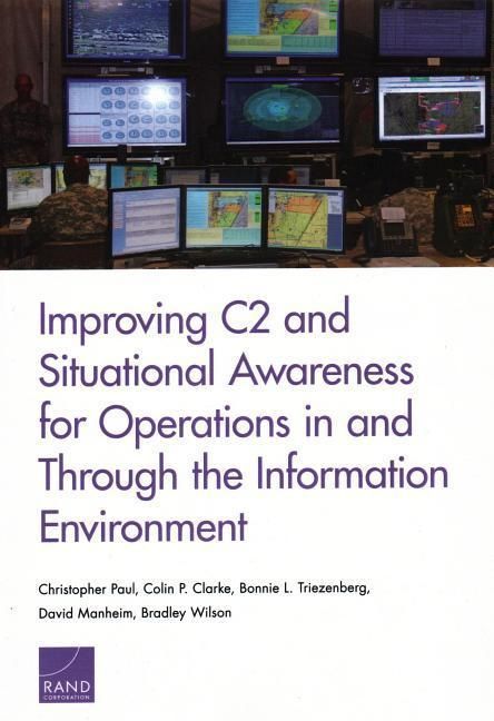 Produktbild: Improving C2 and Situational Awareness for Operations in and Through the Information Environment