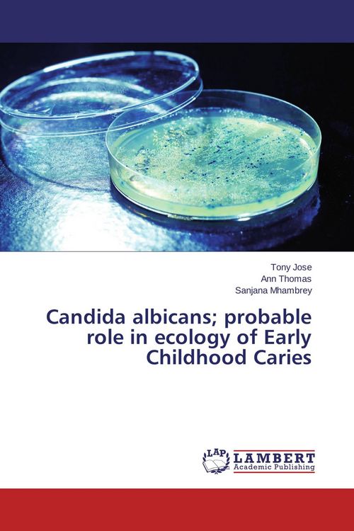Produktbild: Candida albicans; probable role in ecology of Early Childhood Caries