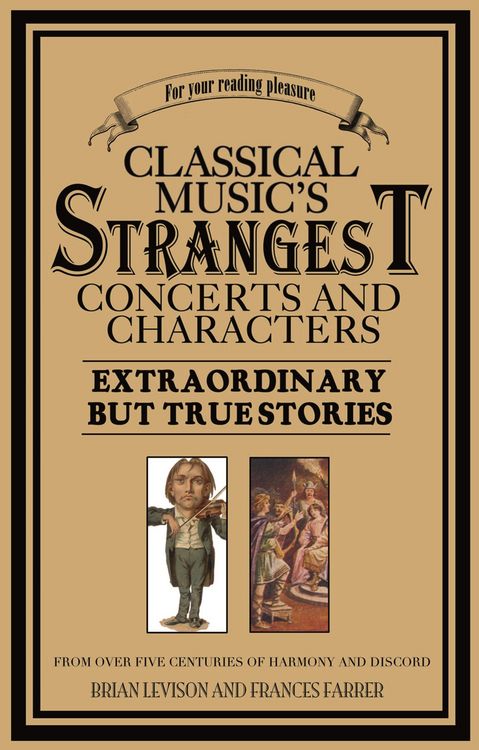 Produktbild: Classical Music's Strangest Concerts and Characters