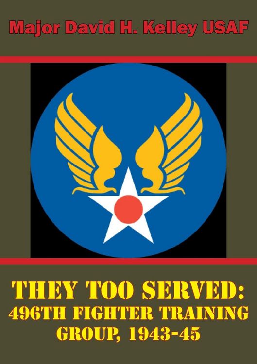 Produktbild: They Too Served: 496th Fighter Training Group, 1943-45