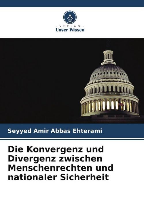 Produktbild: Die Konvergenz und Divergenz zwischen Menschenrechten und nationaler Sicherheit