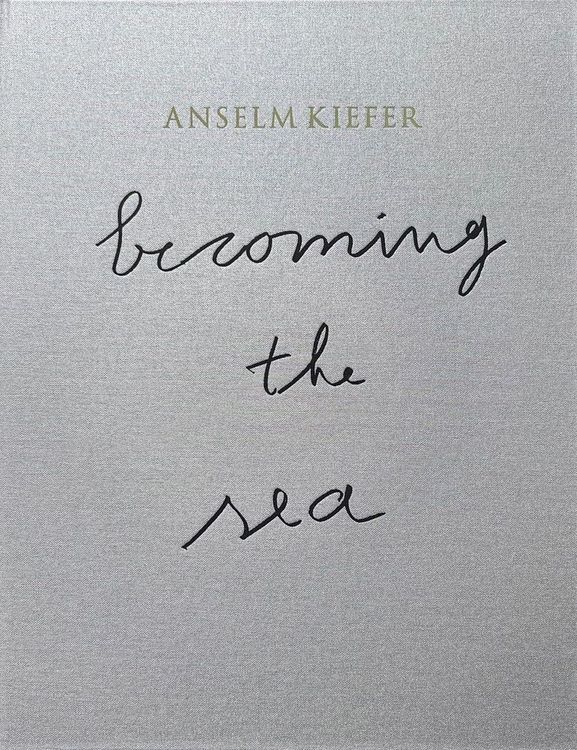 Produktbild: ANSELM KIEFER- Becoming the Sea