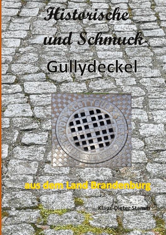 Produktbild: Historische und Schmuck-Gullydeckel aus dem Land Brandenburg